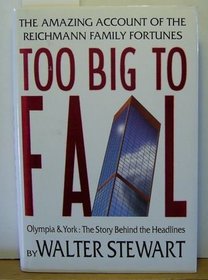Too Big to Fail: Olympia and York-the Story Behind the Headlines