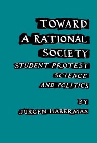 Toward a Rational Society : Student Protest, Science, and Politics