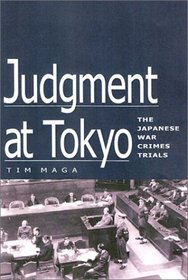 Judgment at Tokyo: The Japanese War Crimes Trials