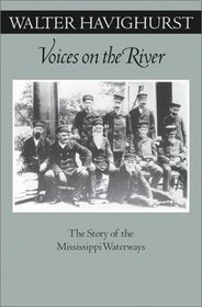 Voices on the River: The Story of the Mississippi Waterways (The Fesler-Lampert Minnesota Heritage Book Series)