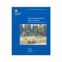 Food and Agricultural Policy in Russia: Progress to Date and the Road Forward (World Bank Technical Paper)