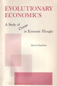 Evolutionary Economics. A Study of Change in Economic Thought.