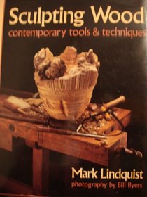 Sculpting wood: Contemporary tools  techniques