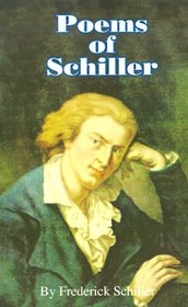 Poems of Schiller (Works of Frederick Schiller)