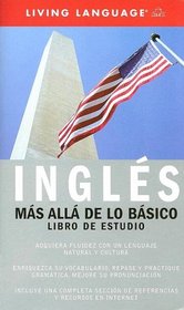 Ingles Mas Alla de lo Basico (Book) (LL(R) Complete Basic Courses)
