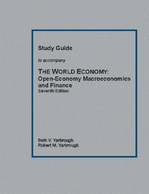 Study Guide to Accompany The World Economy:: Open-Economy Macroeconomics and Finance Seventh Edition