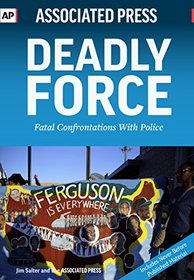 Deadly Force: Fatal Confrontations With Police