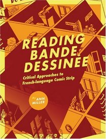 Reading Bande Dessinee: Critical Approaches to French-language Comic Strip