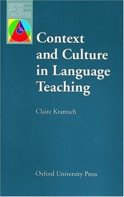 Context and Culture in Language Teaching (Oxford Applied Linguistics S.)