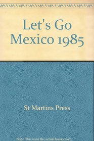 Lets Go Mexico, 1985