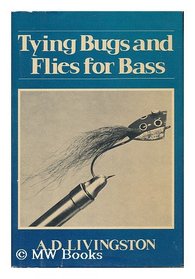 Tying bugs and flies for bass