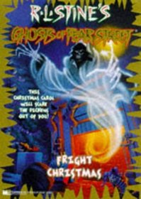 Fright Christmas (R.L. Stine's Ghosts of Fear Street, Bk 15)