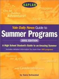Yale Daily News Guide to Summer Programs 2001