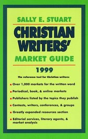 Christian Writers' Market Guide 1999 (Christian Writers Market Guide, 1999)