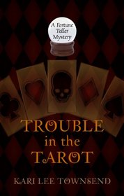 Trouble in the Tarot (Fortune Teller Mysteries)