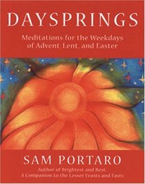 Daysprings: Meditations for the Weekdays of Advent, Lent, and Easter