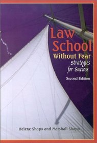 Shapo and Shapo's Law School Without Fear: Strategies for Success, 2d