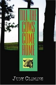 Till the Cows Come Home