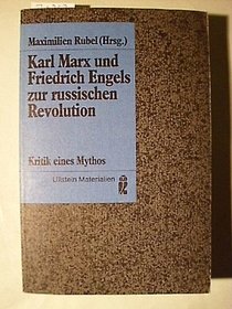 Karl Marx und Friedrich Engels zur russischen Revolution: Kritik eines Mythos (Ullstein Materialien) (German Edition)