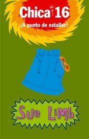 Chica De 16/ Girl, 16 Pants on Fire: A Punto De Estallar! (Spanish Edition)