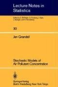Stochastic Models of Air Pollutant Concentration (Lecture Notes in Statistics)