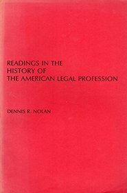 Readings in the History of the American Legal Profession