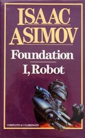 Foundation; I, Robot