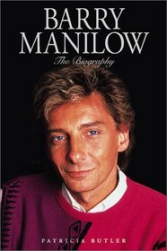 Barry Manilow: The Biography