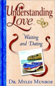 Understanding Love: Waiting and Dating