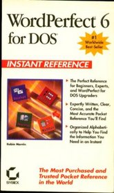 Wordperfect 6 for DOS Instant Reference (Sybex Instant Reference)