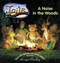 A Noise in the Woods (Tails Adventure Series)