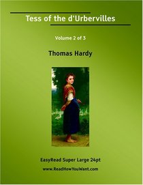 Tess of the d'Urbervilles Volume 2 of 3   [EasyRead Super Large 24pt Edition]