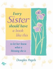 Every sister should have a book like this to let her know what a blessing she is