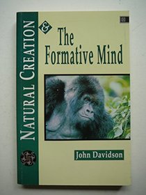 Natural Creation & the Formative Mind
