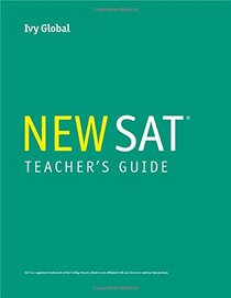 Teacher's Guide for Ivy Global's New SAT 2016 Guide, 1st Edition