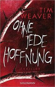 Ohne jede Hoffnung (Never Coming Back) (David Raker, Bk 4) (German Edition)