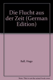Die Flucht aus der Zeit (German Edition)
