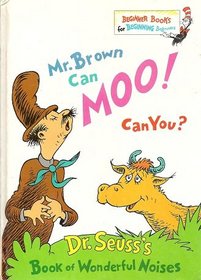 Mr. Brown Can Moo, Can You? (Beginner Books)
