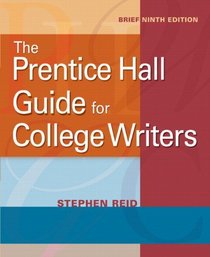 Prentice Hall Guide for College Writers, Brief, The (9th Edition) (MyCompLab Series)