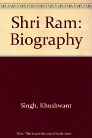 Shri Ram: Biography