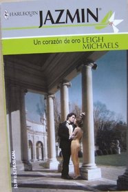 Un Corazon De Oro (The Billionaire Bid) (Harlequin Jazmin, No 157) (Spanish)