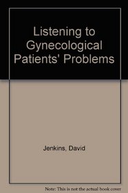 Listening to Gynecological Patients' Problems