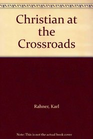 Christian at the Crossroads