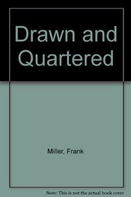 Drawn and Quartered