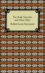 The Body Snatcher and Other Tales