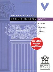 Vocabulary from Latin and Greek Roots: Book Five
