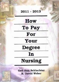 How to Pay for Your Degree in Nursing 2010-2012