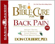 The Bible Cure For Back Pain (Library Edition): Ancient Truths, Natural Remedies and the Latest Findings for Your Health Today