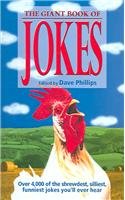 The Giant Book of Jokes: Over 4000 of the Shrewdest, Silliest, Funniest Jokes You'll Ever Hear