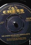 Wie Chess den Blues vergoldete